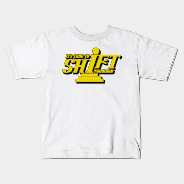 Shift Forward Kids T-Shirt by GMFMStore